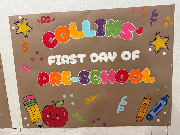 Colorful handmade poster welcoming Collins to their first day of pre-school, decorated with stars, crayons, and school supplies