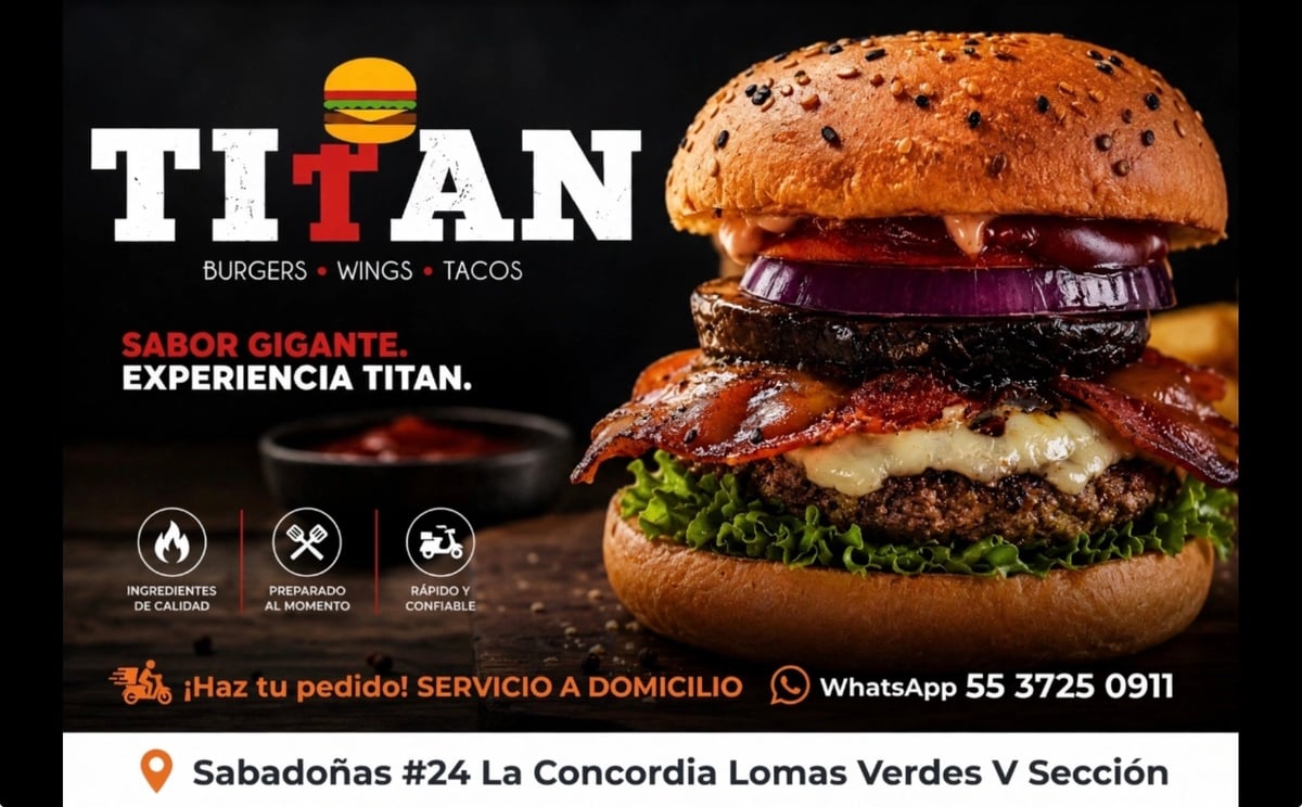 Titan restaurant advertisement showing a large stacked burger with sesame seed bun, cheese, lettuce and toppings. Spanish text advertising burgers, wings and tacos with delivery contact information.