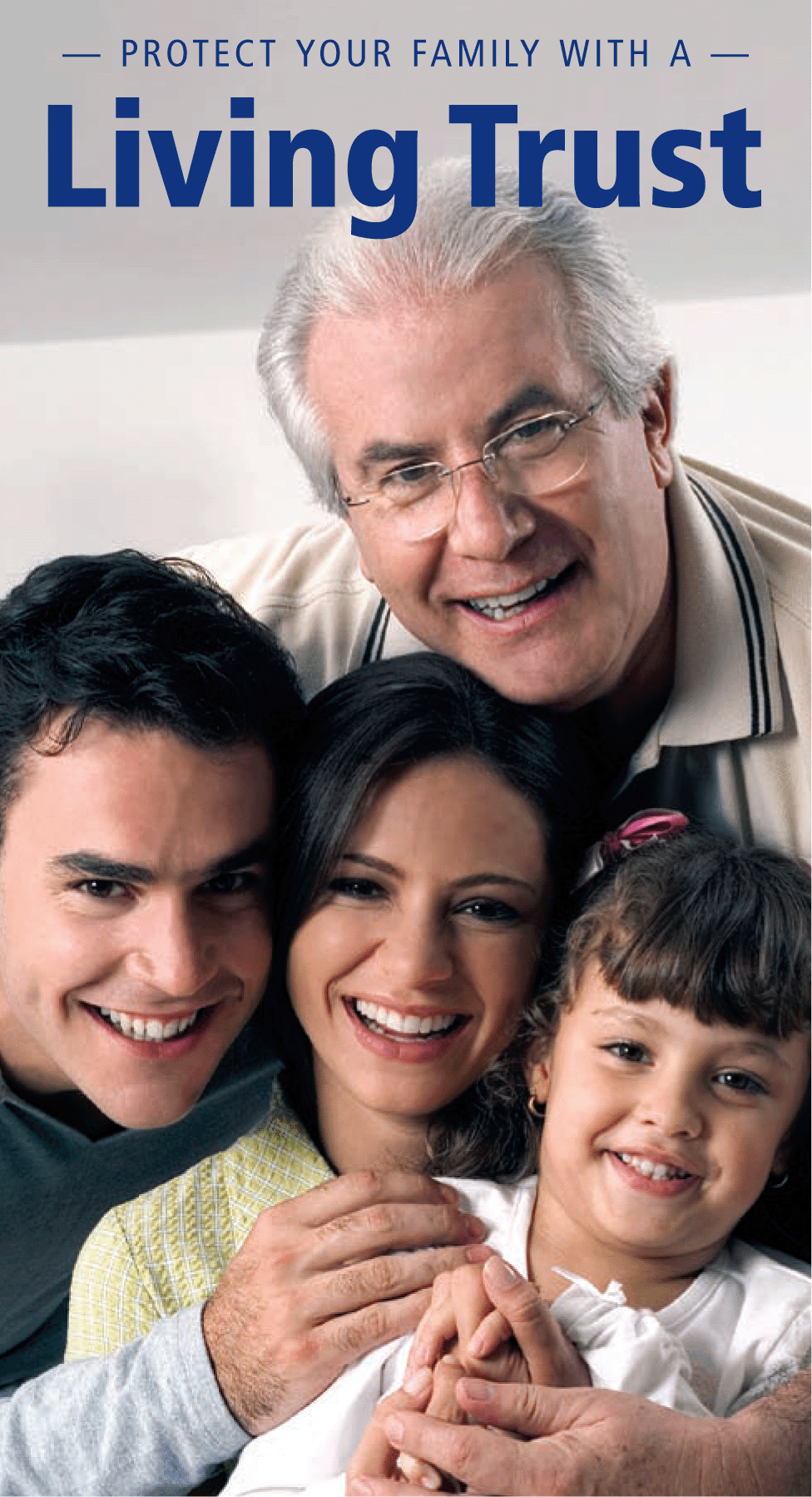 Multi-generational family smiling together with text Protect Your Family with a Living Trust at top