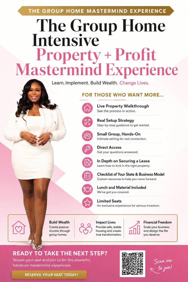 The Group Home Intensive Property and Profit Mastermind Experience flyer