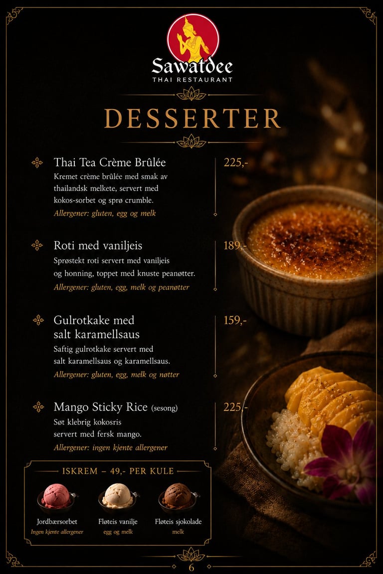 Sawatdee Thai Restaurant dessert menu with Thai Tea Creme Brulee, Roti med vaniljeis, Gulrotkake, and Mango Sticky Rice with prices and ice cream options