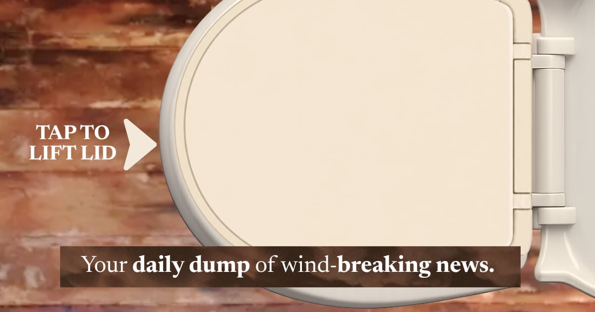 A toilet with lid labeled TAP TO LIFT LID and text reading Your daily dump of wind-breaking news.
