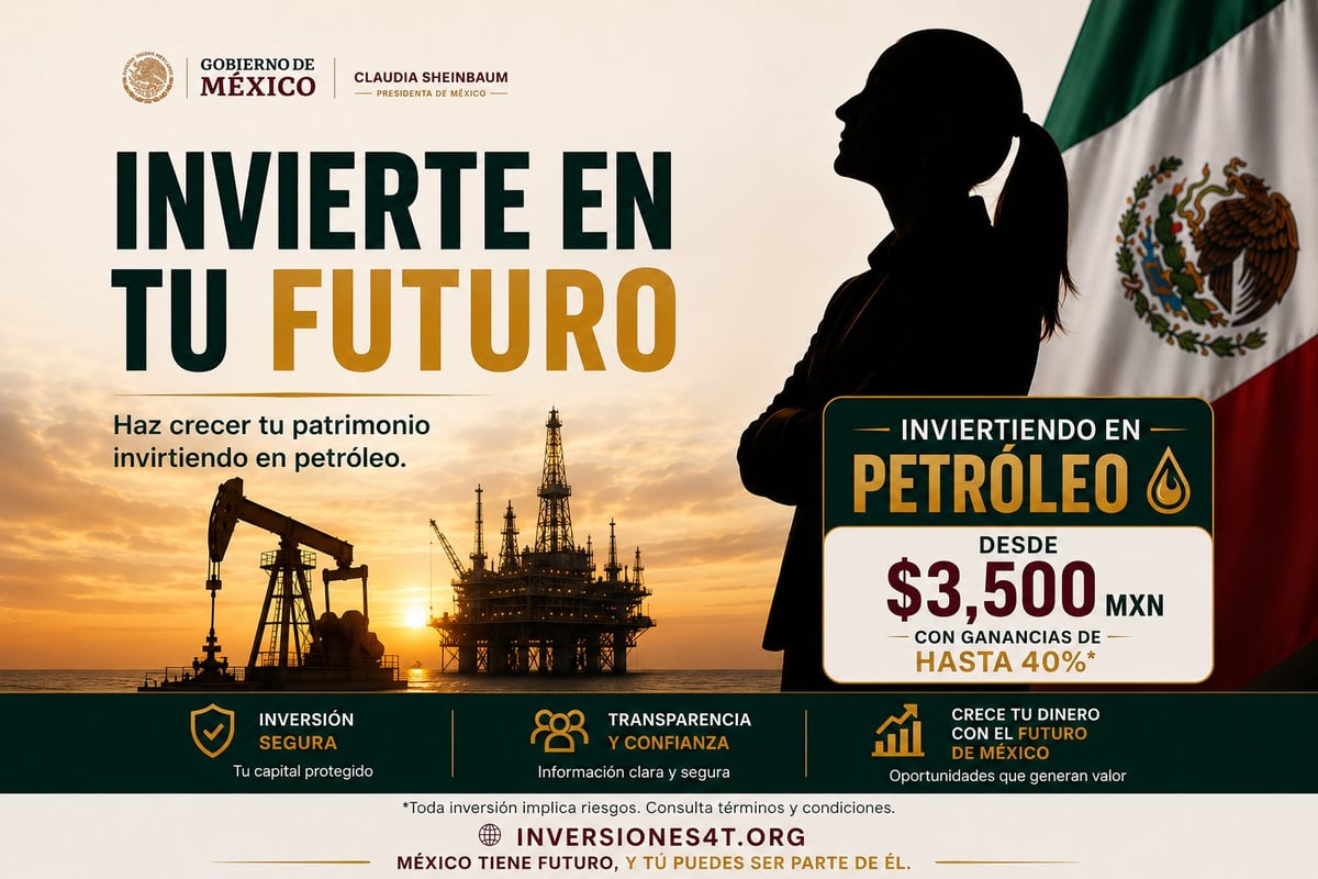 Anuncio oficial de inversión en petróleo del Gobierno de México, mostrando silueta de inversionista con bandera mexicana y plataforma petrolera al atardecer, promoviendo inversiones desde $3,500 MXN con rendimientos hasta 40%.
