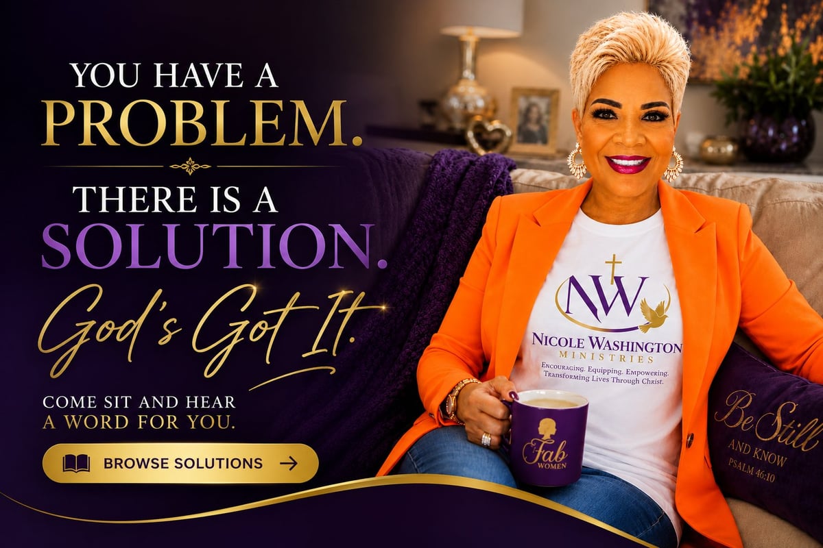Pastor Nicole Washington sitting on a couch in a warm living room, wearing her orange blazer over a Nicole Washington Ministries shirt, holding a purple 'Fab Women' mug, inviting visitors to come sit down and find a biblical solution. Over the scene: 'You have a Problem. There is a Solution. God's Got It. Come sit and hear a word for you. Browse Solutions.'