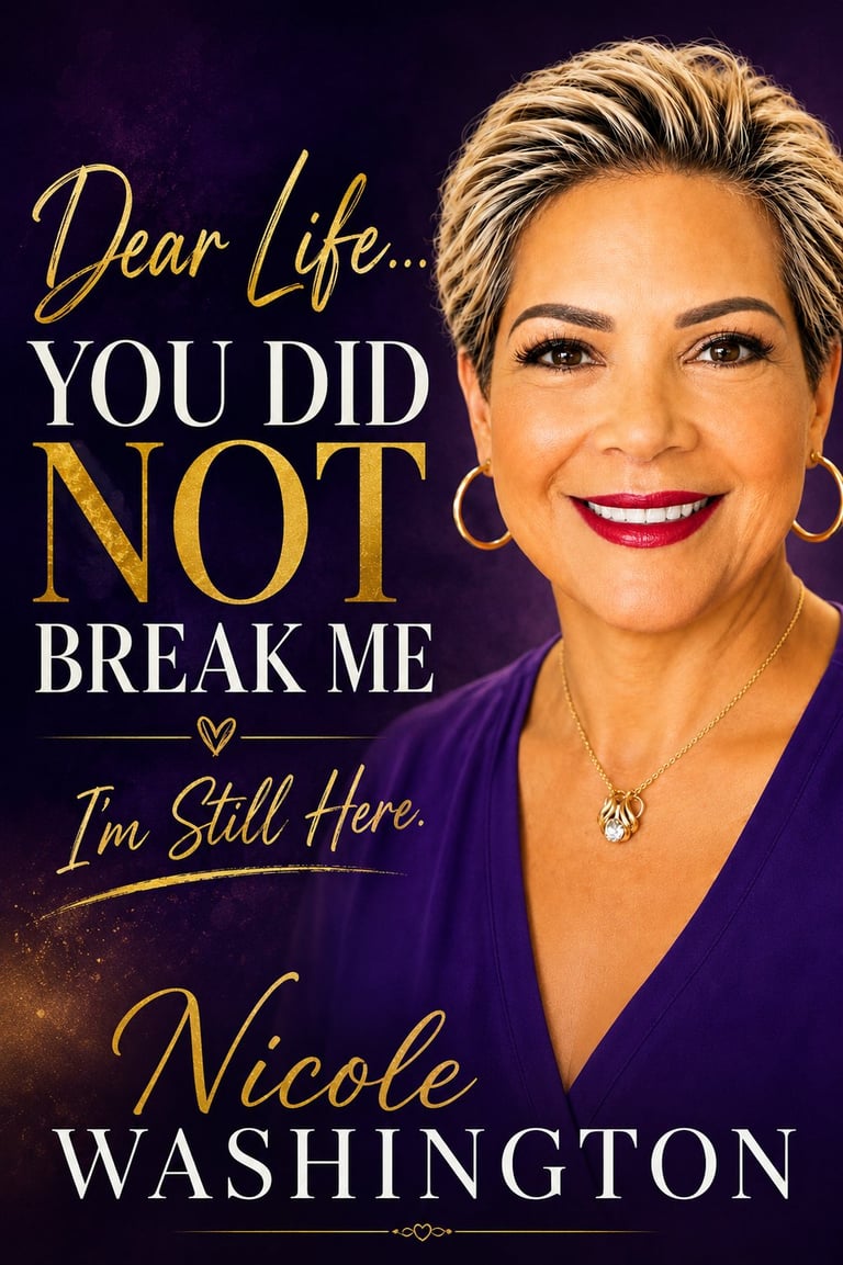 Front cover of Dear Life, You Did Not Break Me by Pastor Nicole Washington — 30 Truths for People Who Refuse to Give Up