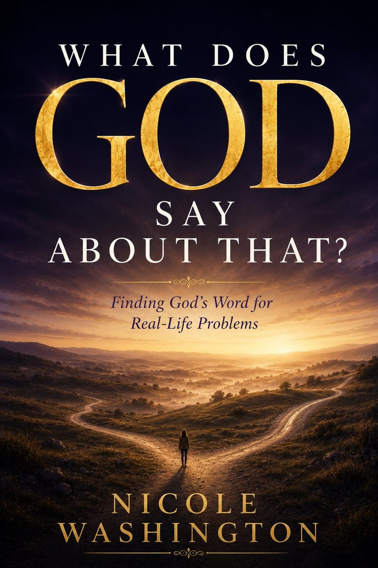 Book cover of What Does God Say About That by Nicole Washington with golden text on sunset landscape background showing a crossroads with two paths and a person at the center
