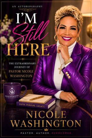 Im Still Here autobiography book cover by Pastor Nicole Washington