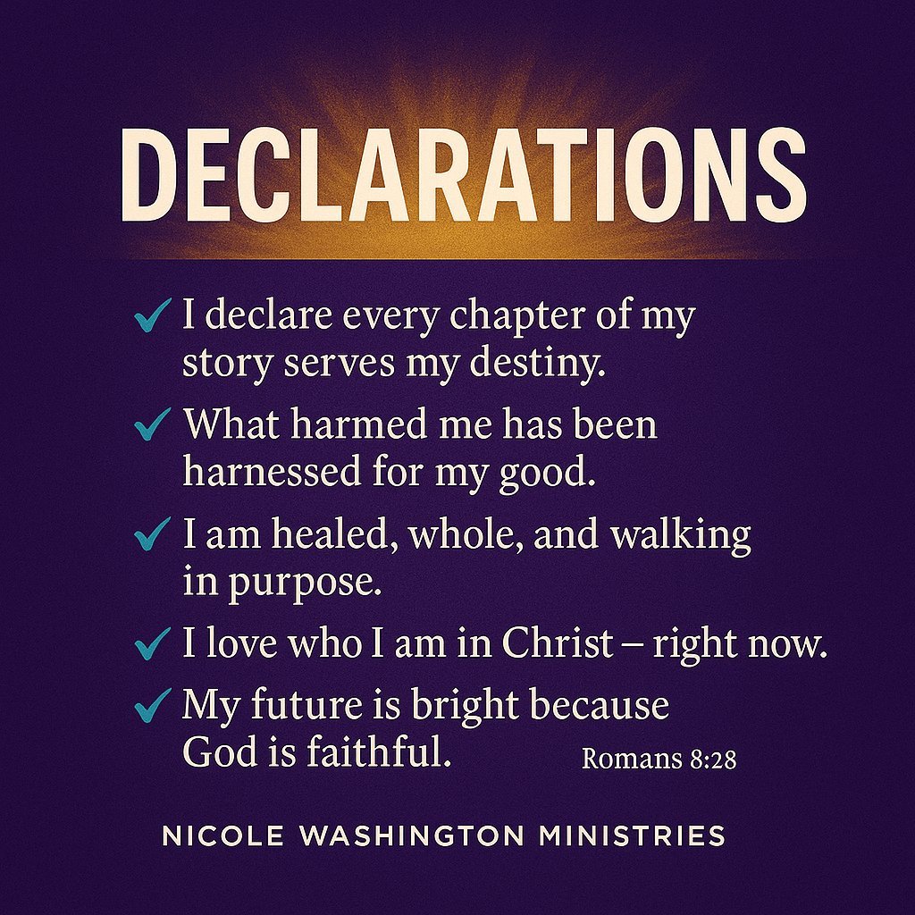 Declarations graphic with five affirmations about destiny, healing, identity in Christ, and Gods faithfulness from Nicole Washington Ministries