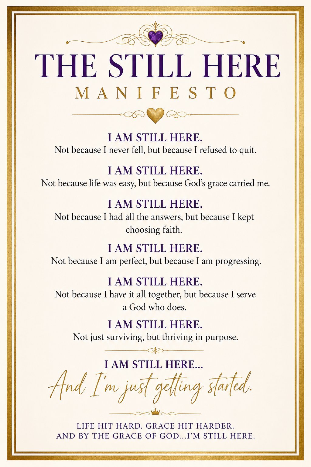 The Still Here Creed poster with inspirational text about resilience, faith, and perseverance with decorative gold borders and heart symbols