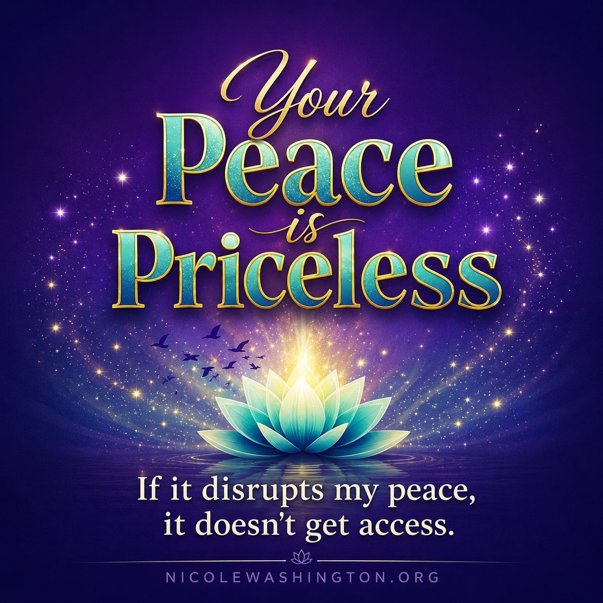 Inspirational graphic with glowing lotus flower and text: Your Peace is Priceless. If it disrupts my peace, it doesnt get access.