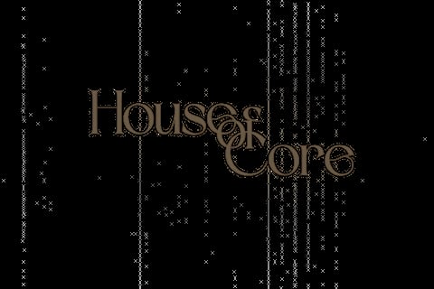 House of Core