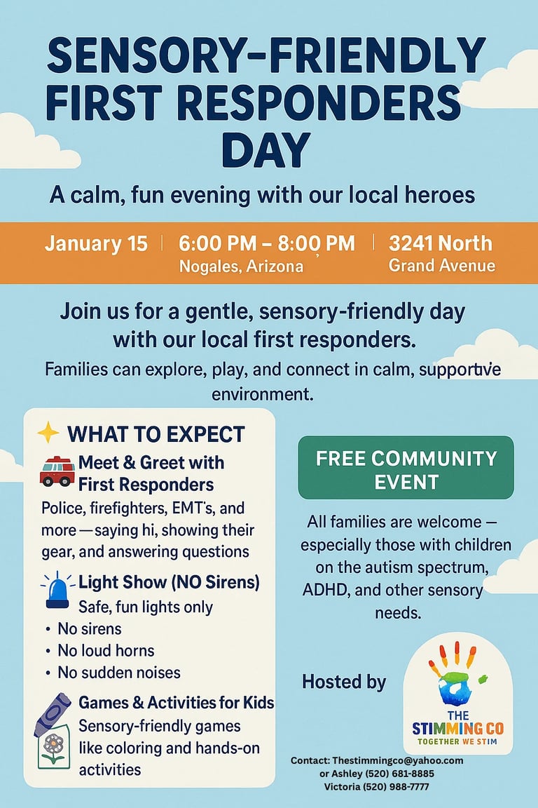 Flyer for Sensory-Friendly First Responders Day event on January 15 in Nogales, Arizona, featuring calm activities and free admission for families with sensory needs.