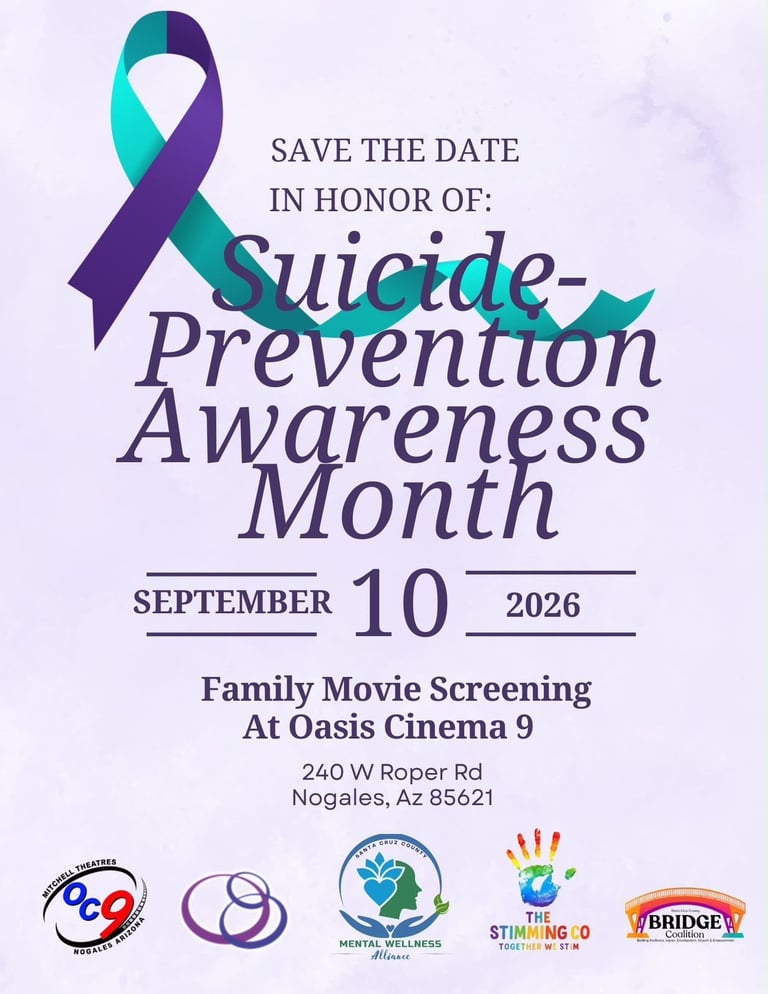Save the date flyer for Suicide Prevention Awareness Month on September 10, 2026, featuring a teal and purple ribbon and family movie screening details at Oasis Cinema 9 in Nogales, Arizona.