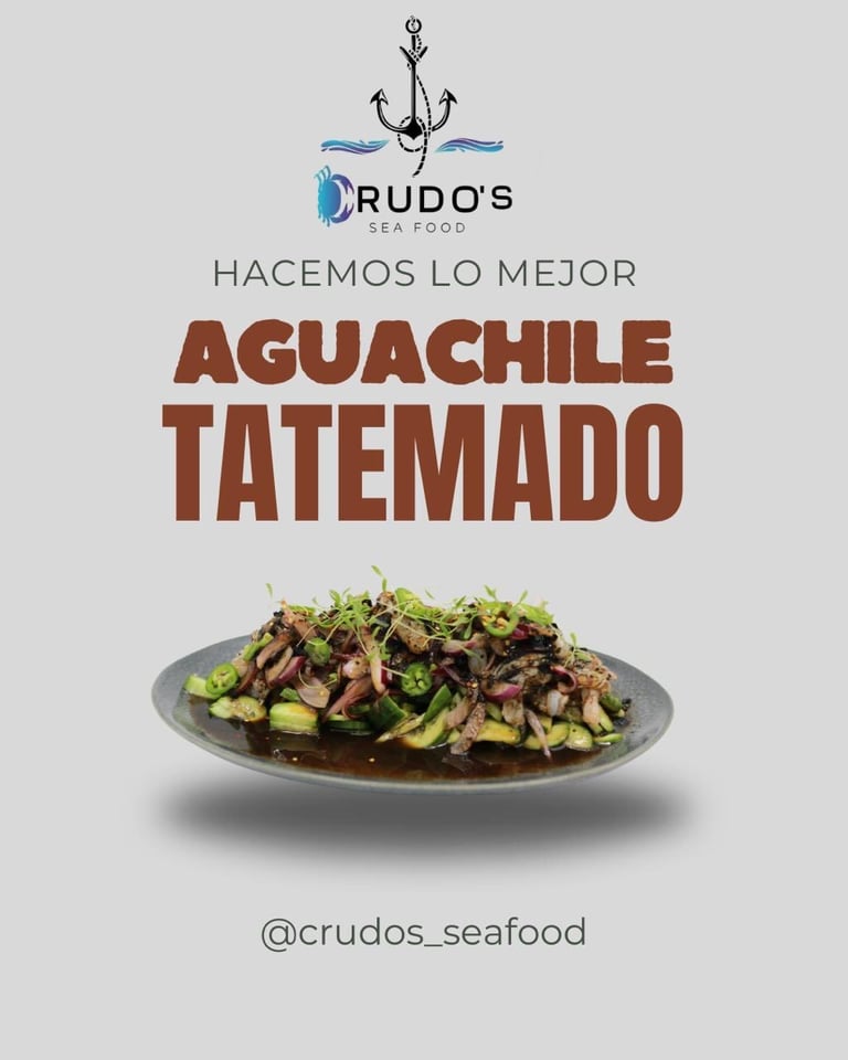 Crudos Seafood advertisement for Aguachile Tatemado dish with prepared seafood salad on gray plate