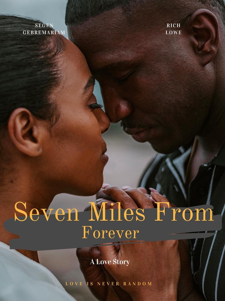 Movie poster for Seven Miles From Forever showing two men about to kiss with the tagline A Love Story and Love is Never Random