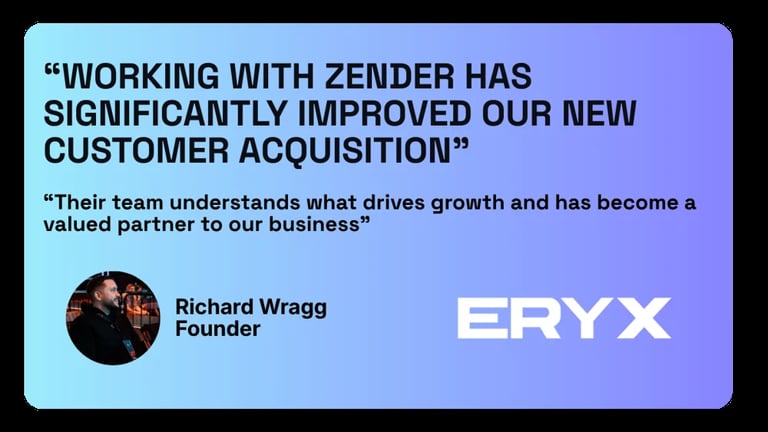 Testimonial quote from Richard Wragg, Founder of ERYX, praising Zenders impact on customer acquisition and partnership value