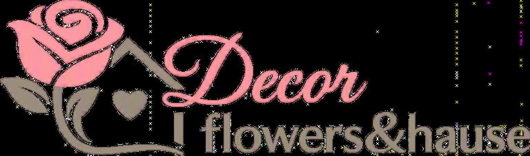 Decor Flowers & Hause