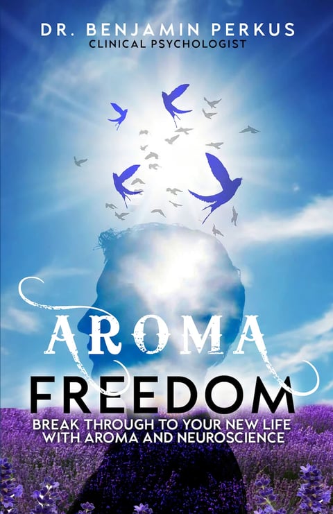 Book cover for Aroma Freedom by Dr. Benjamin Perkus featuring a silhouetted head with birds and lavender field against blue sky