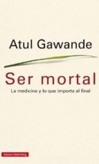 Portada de Ser mortal de Atul Gawande